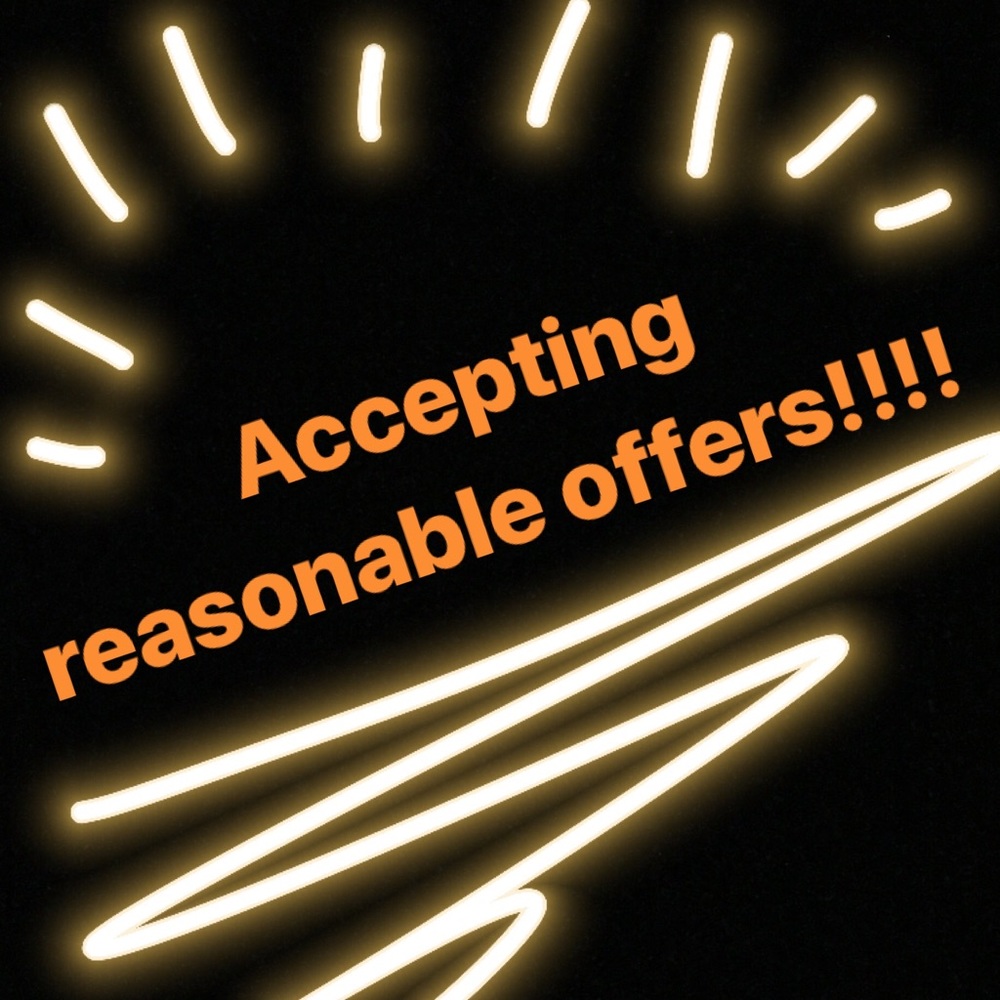 ACCEPTING REASONABLE OFFERS!!!!!